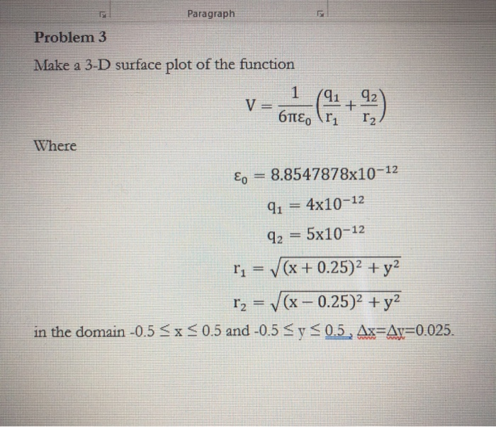 Solved Paragraph Problem 3 Make a 3-D surface plot of the | Chegg.com