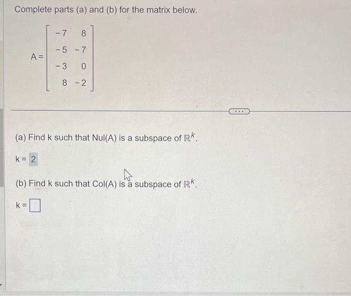 Solved Complete Parts (a) And (b) For The Matrix Below. | Chegg.com