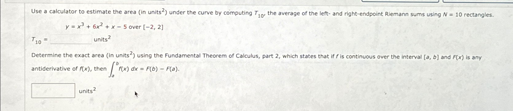 Solved Use a calculator to estimate the area (in units ?2 ) | Chegg.com