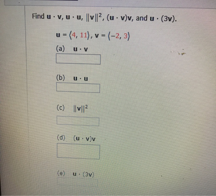 Solved Find u. v, u u, || v ||, (u · v)v, and u · (3v). u = | Chegg.com