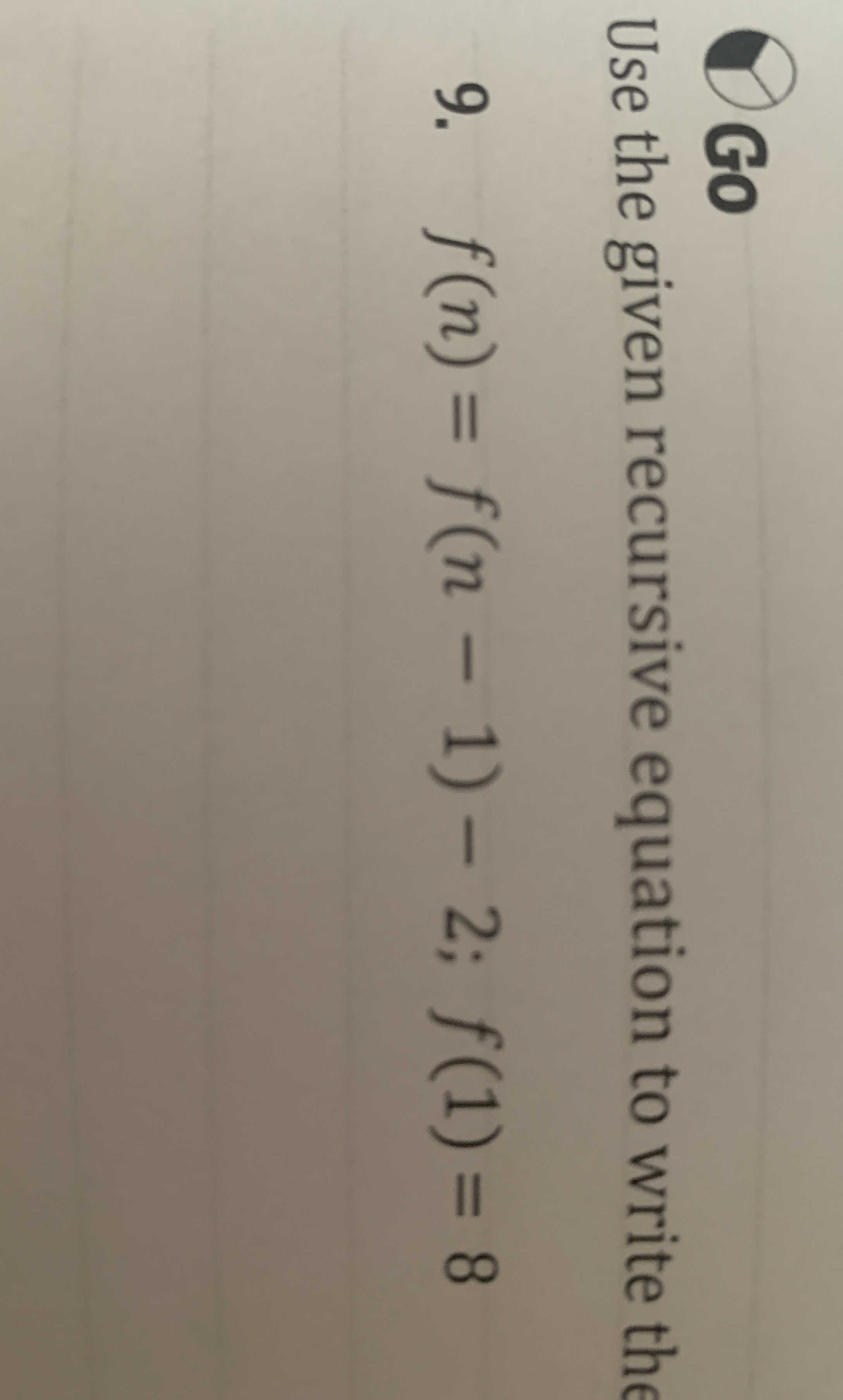 Solved GoUse the given recursive equation to write