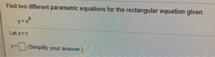 Solved Find two different parametric equations for the | Chegg.com