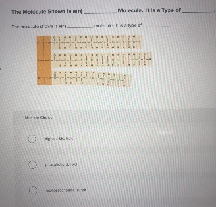 Solved The Molecule Shown Is a(n). Molecule. It is a Type of | Chegg.com