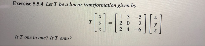 Solved Exercise 5.5.4 Let T be a linear transformation given | Chegg.com