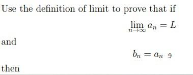 Solved Use the definition of limit to prove that if lim an = | Chegg.com
