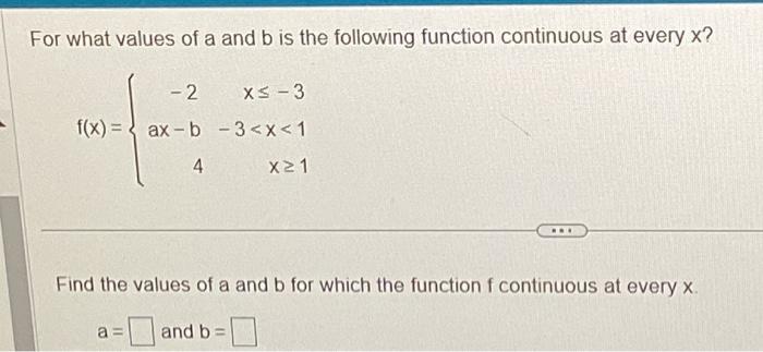 Solved For What Values Of A And B Is The Following Function | Chegg.com