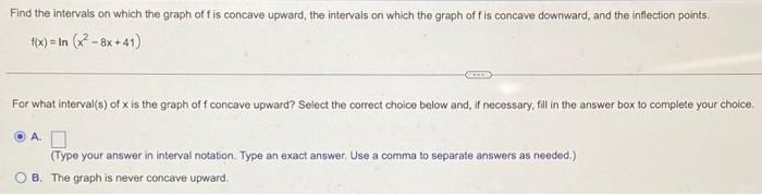Solved Find the intervals on which the graph of f is concave | Chegg.com