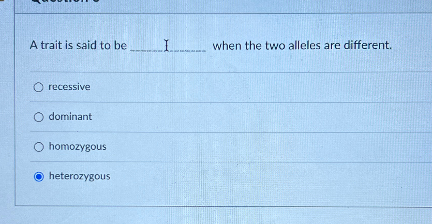Solved A trait is said to be q, ﻿when the two alleles are | Chegg.com