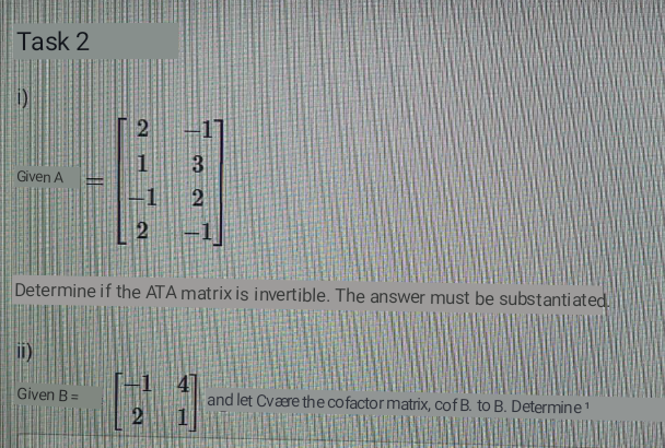 Solved Task 2 1) 2 1 3 Given A 2 Determine if the ATA matrix | Chegg.com