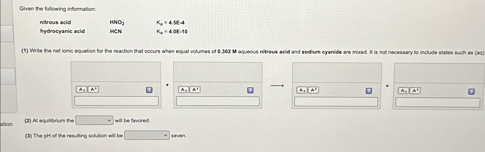 Solved Given The Following Information: ﻿nitrous Acid | Chegg.com