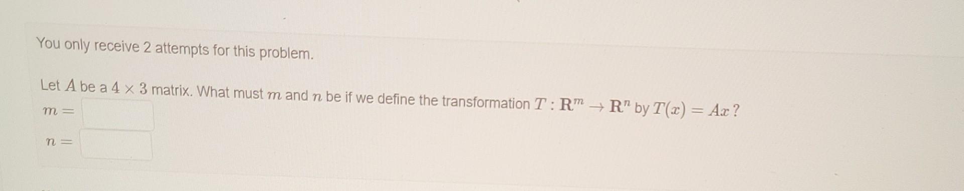Solved You only receive 2 attempts for this problem. Let A | Chegg.com