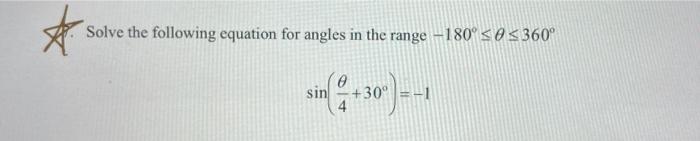 Solved Solve the following equation for angles in the range | Chegg.com