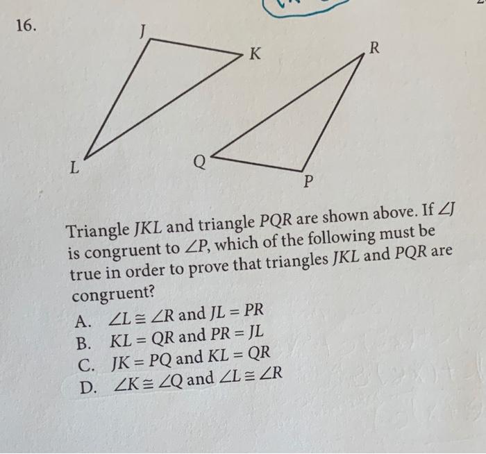 Solved 3 16. K R L P Triangle JKL and triangle PQR are shown | Chegg.com