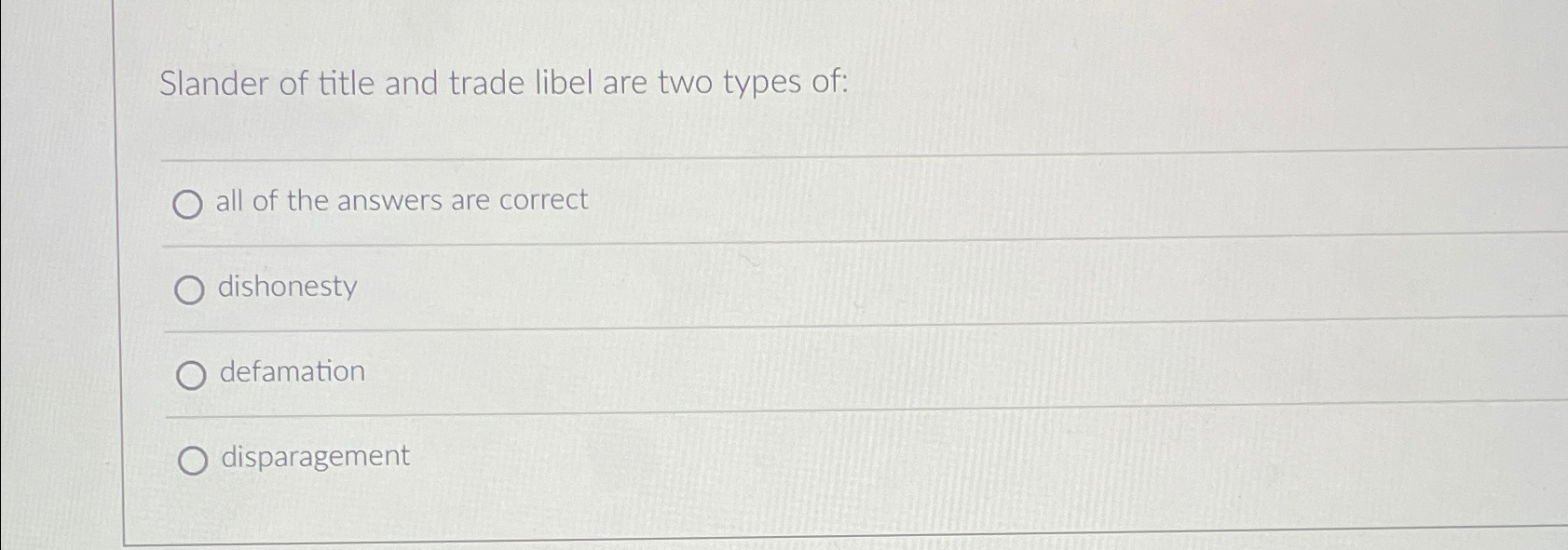 Solved Slander of title and trade libel are two types of: q, | Chegg.com