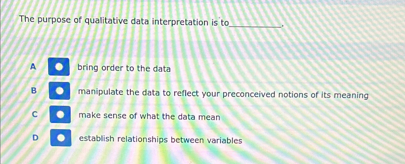 Solved The purpose of qualitative data interpretation is tcA