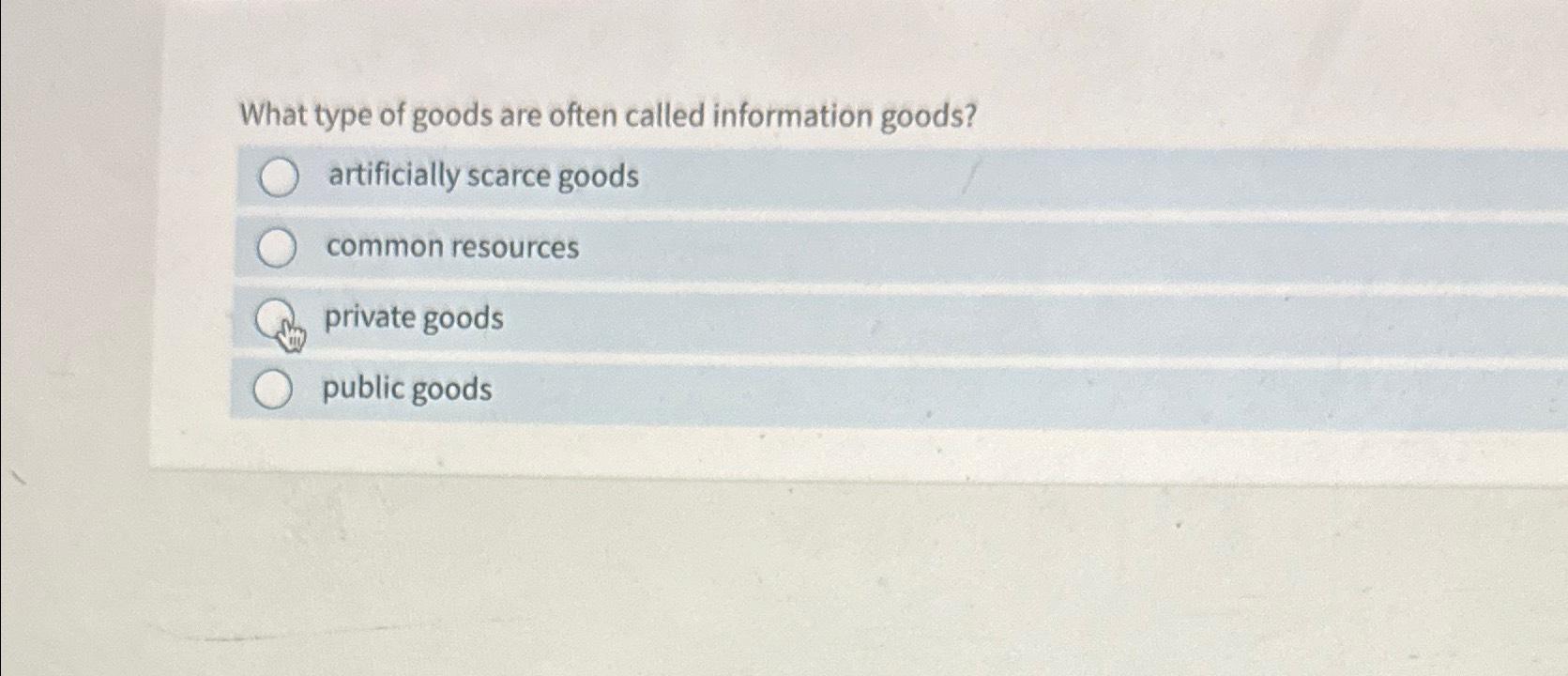 Solved What type of goods are often called information