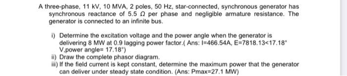 Solved A three-phase, 11 kV, 10 MVA, 2 poles, 50 Hz, | Chegg.com