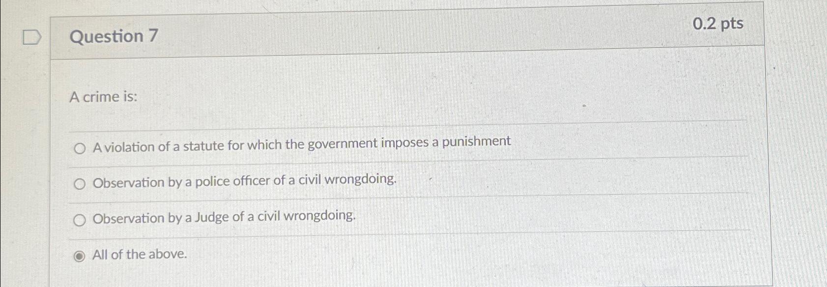 Solved Question 70.2ptsA crime isA violation of a statute