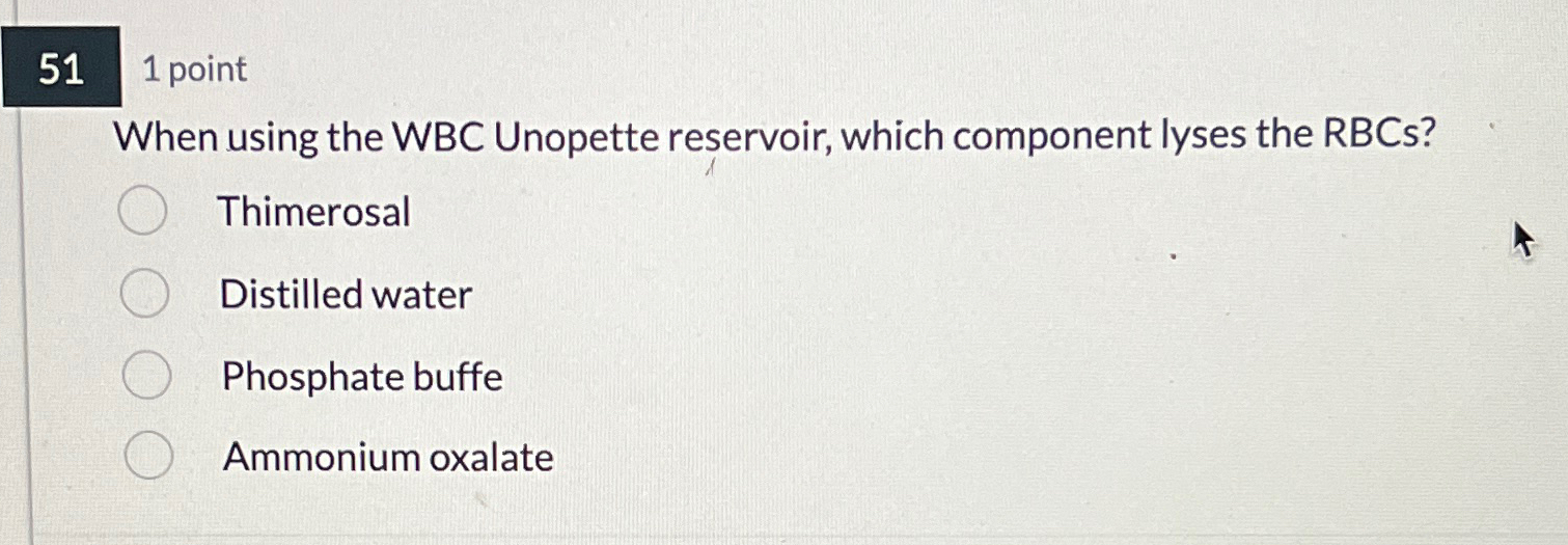 Solved 511 ﻿pointWhen using the WBC Unopette reservoir, | Chegg.com