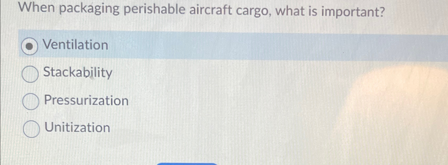 Solved When packaging perishable aircraft cargo, what is | Chegg.com