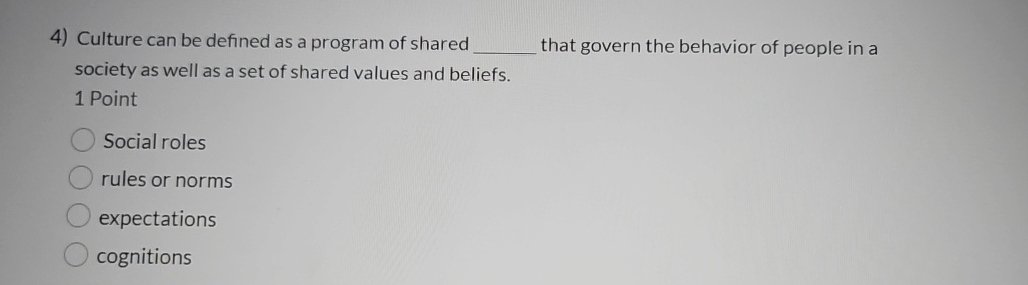 Solved Culture can be defined as a program of shared q, | Chegg.com