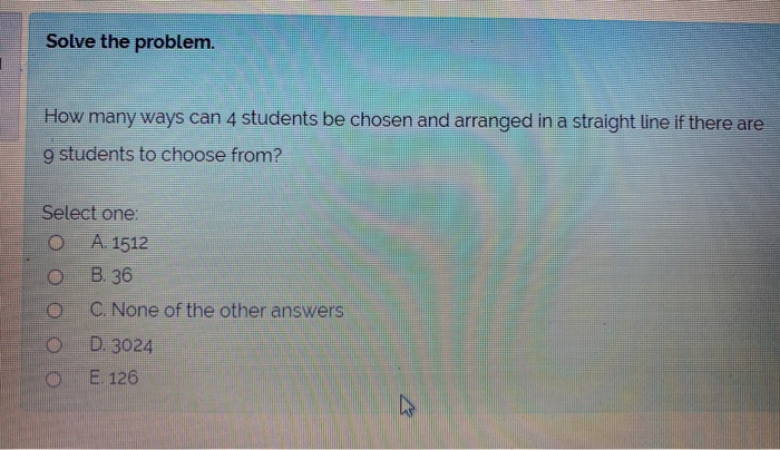 Solved Solve the problem. How many ways can 4 students be | Chegg.com