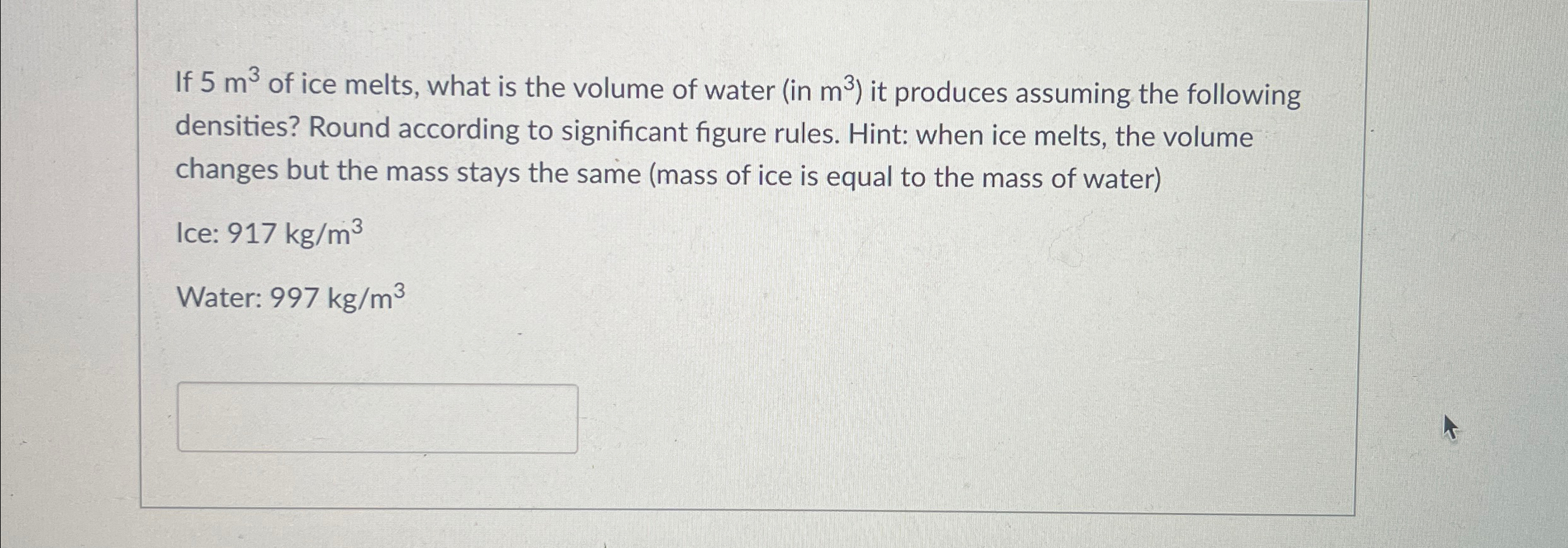solved-if-5m3-of-ice-melts-what-is-the-volume-of-water-in-chegg