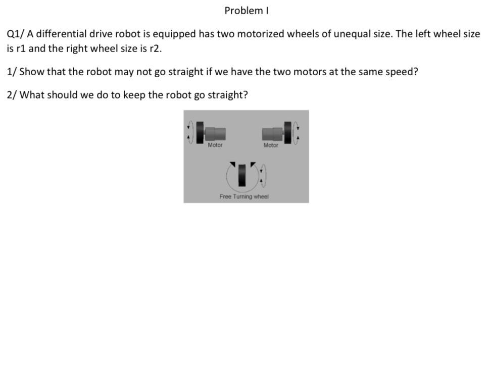 Solved Problem IQ1/ ﻿A differential drive robot is equipped | Chegg.com