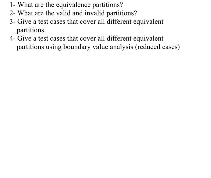 Solved 1 What are the equivalence partitions? 2 What are