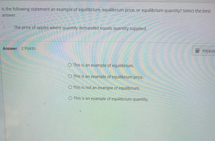 Solved Is the following statement an example of equilibrium, | Chegg.com
