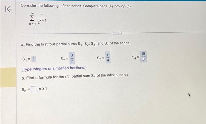 Solved K Consider The Following Infinite Series. Complete | Chegg.com