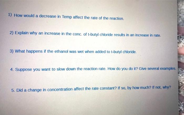 Solved 1) How would a decrease in Temp affect the rate of | Chegg.com