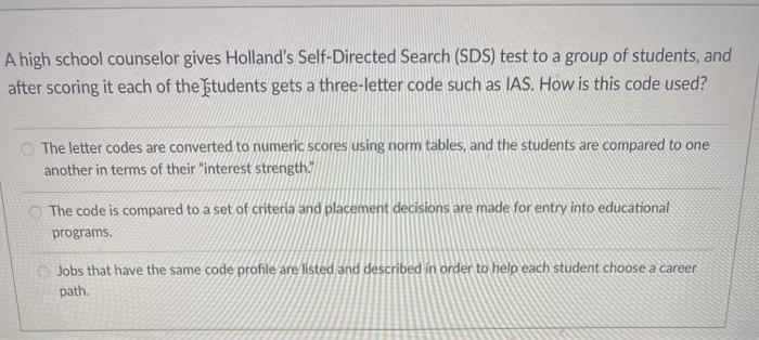 Solved A high school counselor gives Holland's Self-Directed | Chegg.com