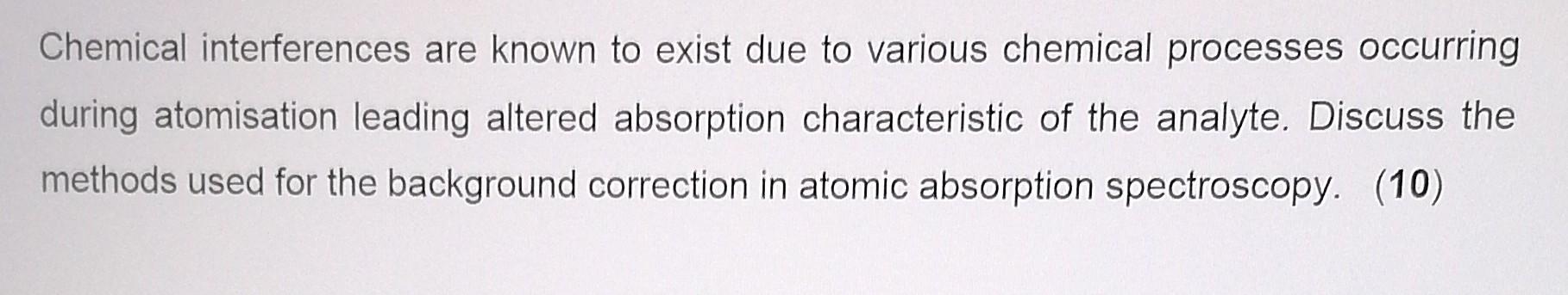 Solved Chemical interferences are known to exist due to | Chegg.com