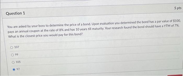 Solved 5 pts Question 1 You are asked by your boss to | Chegg.com