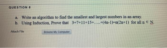 Solved QUESTION 8 a. Write an algorithm to find the smallest | Chegg.com