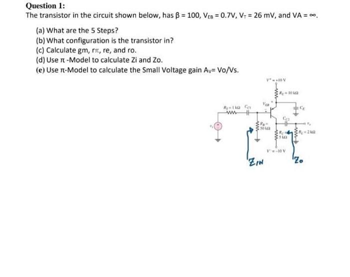 Solved Question 1: The Transistor In The Circuit Shown | Chegg.com