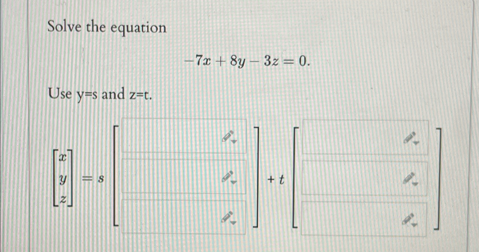 Solved Solve The Equation 7x8y 3z0 ﻿use Ys ﻿and Zt 2901