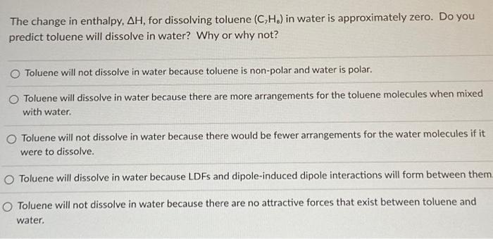 Solved The change in enthalpy, ΔH, for dissolving toluene | Chegg.com