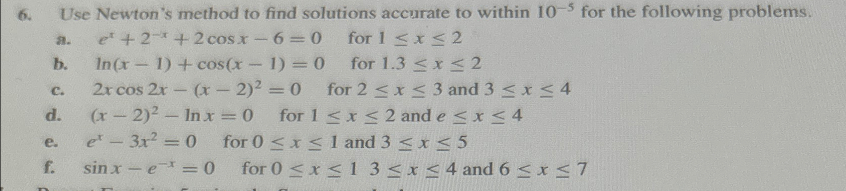 Use Newton's method to find solutions accurate to | Chegg.com