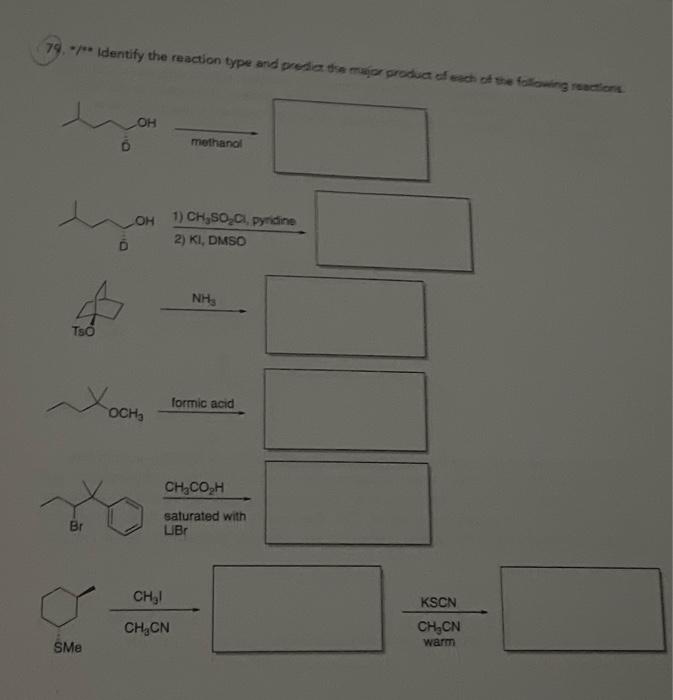 Solved 79,*/** Identify the reaction type and predict the | Chegg.com