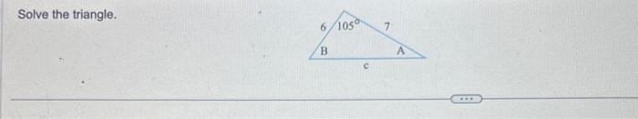 Solved Solve The Triangle. | Chegg.com