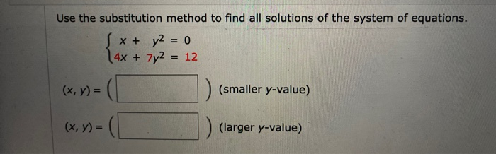 Solved Use the substitution method to find all solutions of | Chegg.com