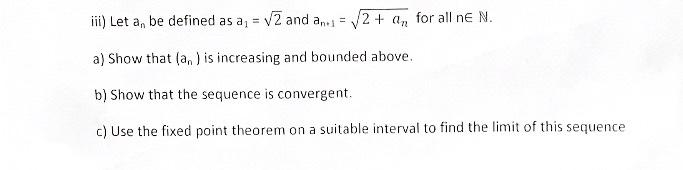 Solved iii) Let an be defined as a1=2 and an+1=2+an for all | Chegg.com