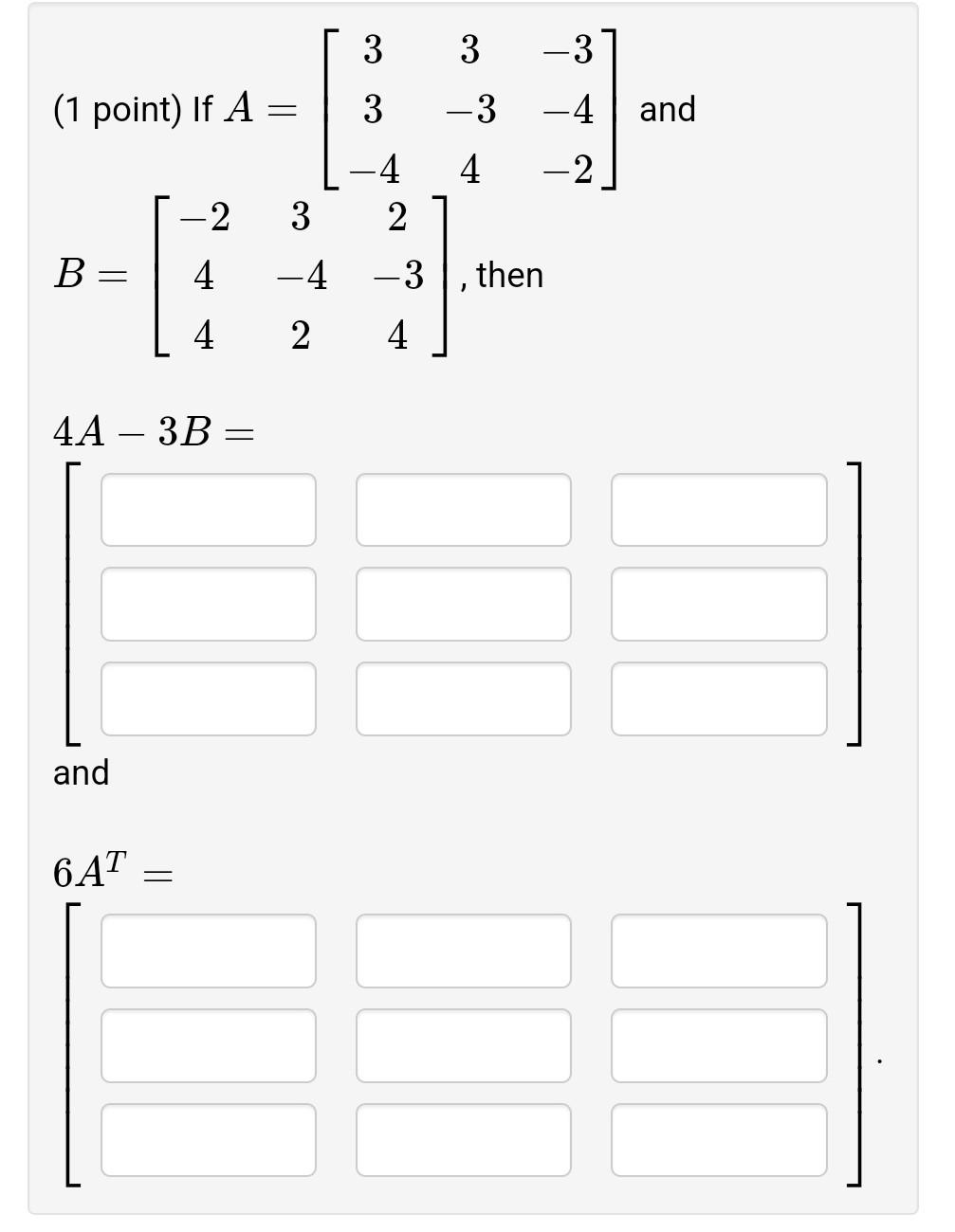 Solved 3 -3 - -3 And 3 (1 Point) If A= 3 4 2 3 2 B 4 -4 -3 | Chegg.com