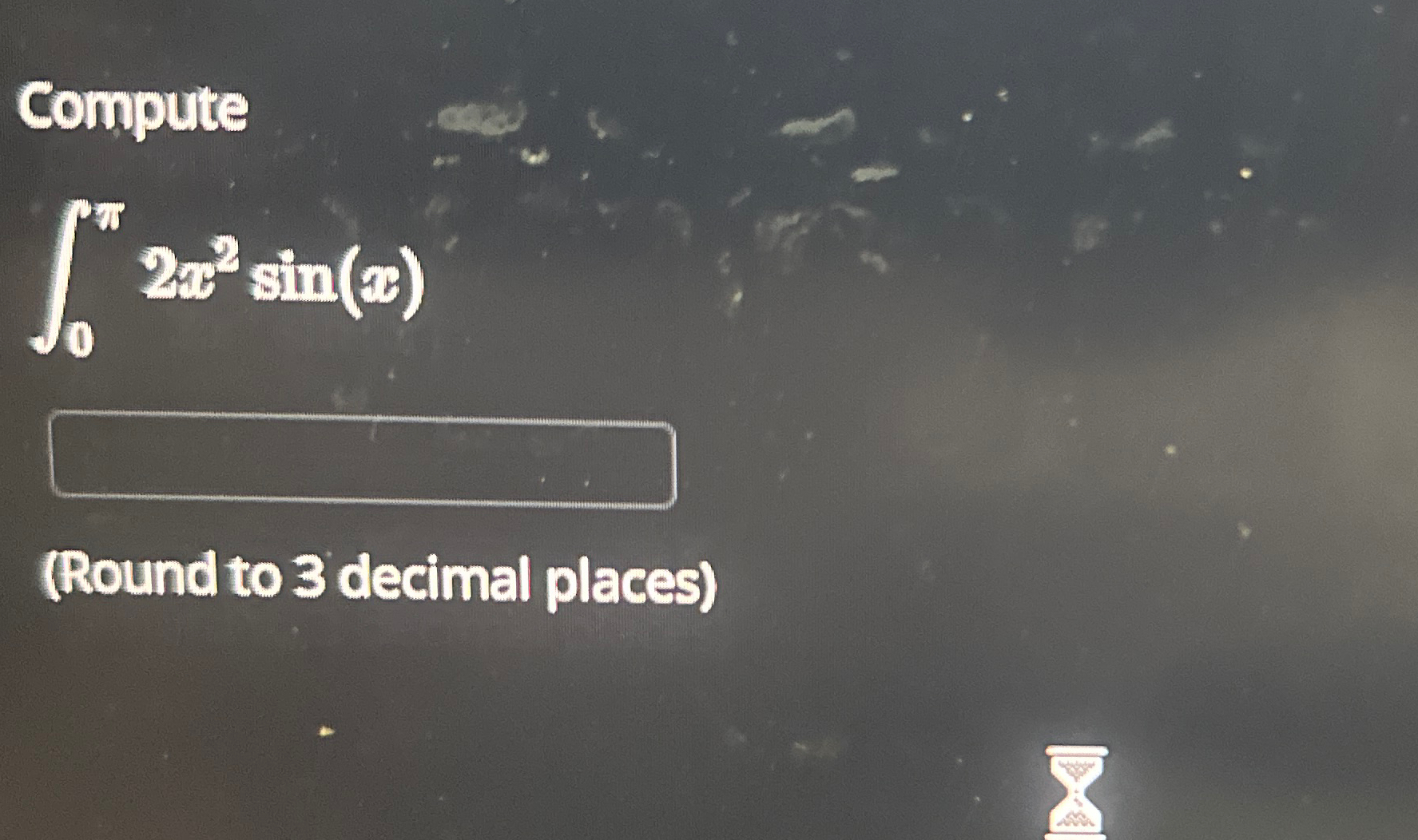 Compute∫0π2x2sin(aB)(Round to 3 ﻿decimal places) | Chegg.com