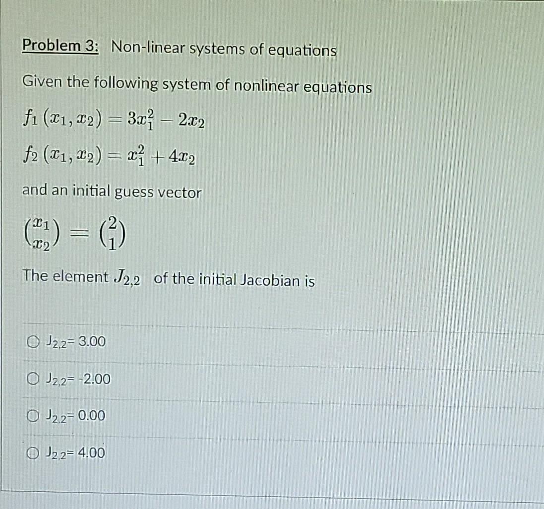 Solved Problem 3: Non-linear systems of equations Given the | Chegg.com