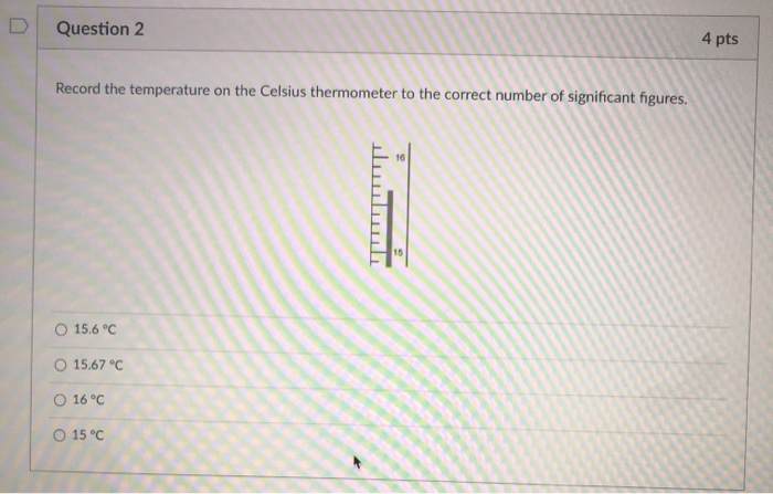 Solved Question 2 4 pts Record the temperature on the | Chegg.com