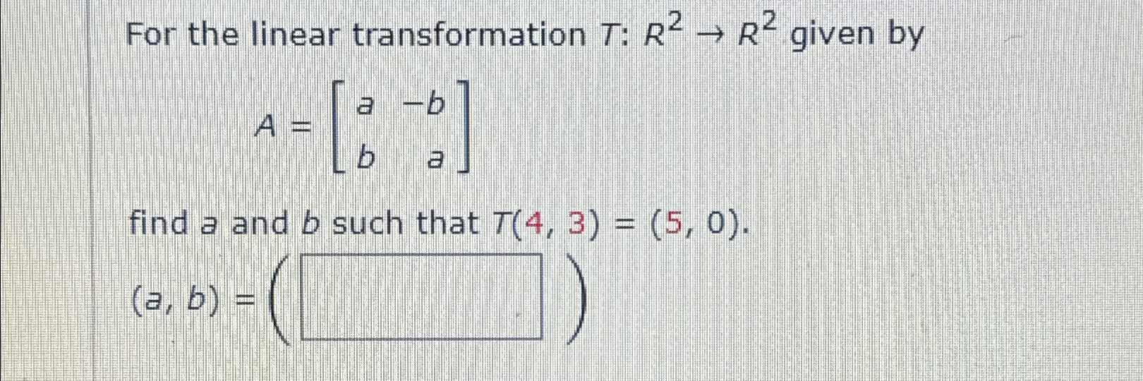 Solved For The Linear Transformation T R2→r2 ﻿given