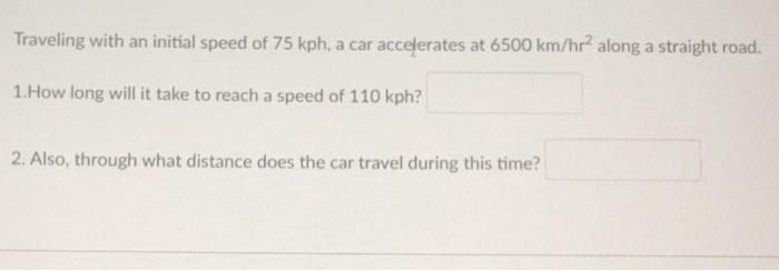 Solved Traveling with an initial speed of 75 kph, a car | Chegg.com